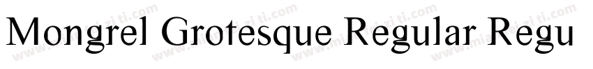 Mongrel Grotesque Regular Regular字体转换